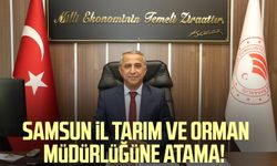 Samsun İl Tarım ve Orman Müdürlüğüne atama! 