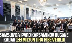 Samsun'da IPARD kapsamında bugüne kadar 133 milyon lira hibe verildi