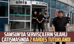 Samsun'da servisçilerin silahlı çatışmasında 2 kardeş tutuklandı