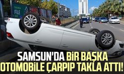 Samsun'da bir başka otomobile çarpıp takla attı!