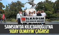 Samsun'da Kılıçdaroğlu’na ‘aday olmayın’ çağrısı!