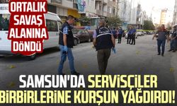 Samsun'da servisçiler birbirlerine kurşun yağdırdı! Ortalık savaş alanına döndü