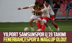 Yılport Samsunspor U 19 Takımı Fenerbahçespor'a mağlup oldu!