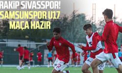 Rakip Sivasspor! Samsunspor U17 maça hazır
