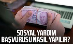 Sosyal yardım başvurusu nasıl yapılır?