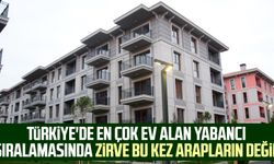 Türkiye'de en çok ev alan yabancı sıralamasında zirve bu kez Arapların değil