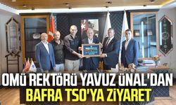 OMÜ Rektörü Yavuz Ünal'dan Bafra TSO'ya ziyaret
