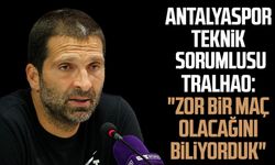 Antalyaspor Teknik Sorumlusu Tralhao'dan Samsunspor maçı açıklaması: "Zor bir maç olacağını biliyorduk"