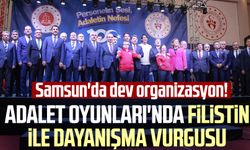 Samsun'da dev organizasyon! Adalet Oyunları'nda Filistin ile dayanışma vurgusu