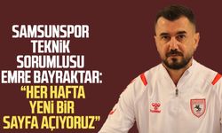 Samsunspor Teknik Sorumlusu Emre Bayraktar: “Her hafta yeni bir sayfa açıyoruz”