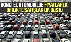 İkinci el otomobilde fiyatlarla birlikte satışlar da düştü