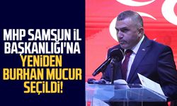 MHP Samsun İl Başkanlığı'na yeniden Burhan Mucur seçildi!