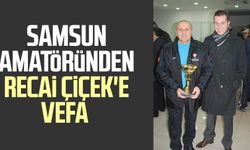 Samsun amatöründen Recai Çiçek'e vefa 