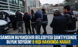 Samsun Büyükşehir Belediyesi şantiyesinde büyük soygun! 8 kişi hakkında karar