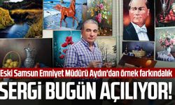 Sergi bugün açılıyor! Eski Samsun Emniyet Müdürü Mustafa Aydın'dan örnek farkındalık