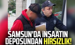 Samsun'da inşaatın deposundan hırsızlık!