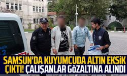 Samsun'da kuyumcuda altın eksik çıktı! Çalışanlar gözaltına alındı