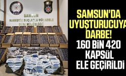 Samsun'da uyuşturucuya darbe! 160 bin 420 kapsül ele geçirildi