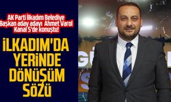 AK Parti İlkadım Belediye Başkan aday adayı Ahmet Varol Kanal S'de konuştu! İlkadım'da yerinde dönüşüm sözü
