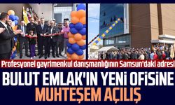 Profesyonel gayrimenkul danışmanlığının Samsun'daki adresi! Bulut Emlak'ın yeni ofisine muhteşem açılış