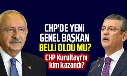CHP'de yeni genel başkan belli oldu mu?, CHP Kurultayı'nı kim kazandı?