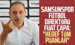 Samsunspor Futbol Direktörü Fuat Çapa: "Hedef tüm puanlar"