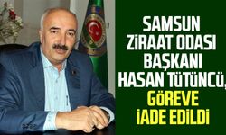 Samsun Ziraat Odası Başkanı Hasan Tütüncü, göreve iade edildi