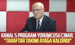 Kanal S program yorumcusu Mehmet Ali Çınar: "Taraftar takımı ayağa kaldırdı"