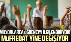 Milyonlarca öğrenciyi ilgilendiriyor! Müfredat yine değişiyor