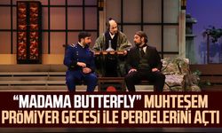 “Madama Butterfly” muhteşem prömiyer gecesi ile perdelerini açtı