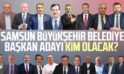 Samsun Büyükşehir Belediye Başkan Adayı kim olacak? İşte gündemdeki isimler