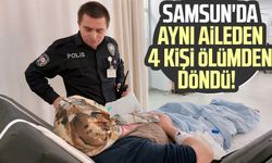 Samsun'da aynı aileden 4 kişi ölümden döndü!