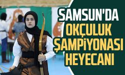 Samsun'da okçuluk şampiyonası heyecanı