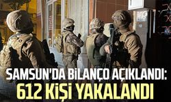 Samsun'da bilanço açıklandı: 612 kişi yakalandı