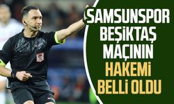 Samsunspor - Beşiktaş maçının hakemi belli oldu