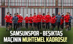 Samsunspor - Beşiktaş maçının muhtemel kadrosu!