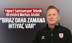 Yılport Samsunspor Teknik Direktörü Markus Gisdol: "Biraz daha zamana ihtiyaç var"