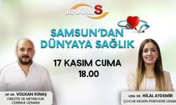 Samsun'dan Dünyaya Sağlık 17 Kasım Cuma Kanal S ekranlarında