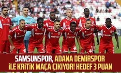 Samsunspor, Adana Demirspor ile kritik maça çıkıyor! Hedef 3 puan
