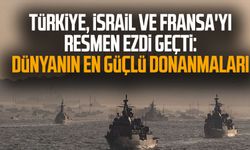 Türkiye, İsrail ve Fransa'yı resmen ezdi geçti: Dünyanın en güçlü donanmaları