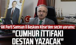 AK Parti Samsun İl Başkanı Mehmet Köse'den seçim yorumu: "Cumhur İttifakı destan yazacak"
