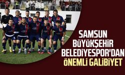 Samsun Büyükşehir Belediyespor'dan önemli galibiyet 