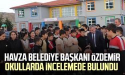 Havza Belediye Başkanı Sebahattin Özdemir okullarda incelemede bulundu