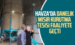 Havza'da danelik mısır kurutma tesisi faaliyete geçti