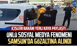 Ünlü sosyal medya fenomeni Samsun’da gözaltına alındı