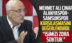 Mehmet Ali Çınar Alanyaspor- Samsunspor karşılaşmasını değerlendirdi: "İşimizi zora soktuk "