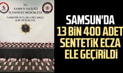 Samsun'da 13 bin 400 adet sentetik ecza ele geçirildi