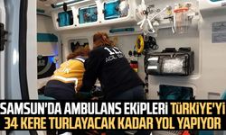 Samsun'da ambulans ekipleri Türkiye'yi 34 kere turlayacak kadar yol yapıyor