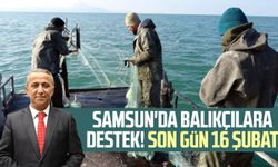 Samsun'da balıkçılara destek! Son gün 16 Şubat