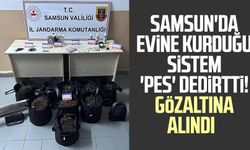Samsun'da evine kurduğu sistem 'pes' dedirtti! Gözaltına alındı